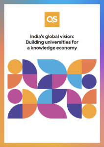 India’s Global Vision: Building Universities For A Knowledge Economy - QS