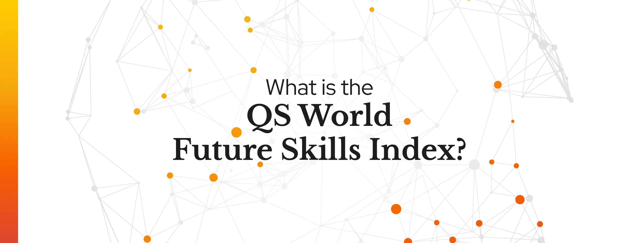 What is the QS World Future Skills Index?